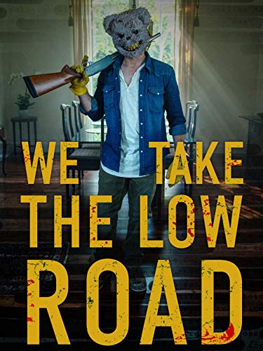 We Take the Low Road (2019)